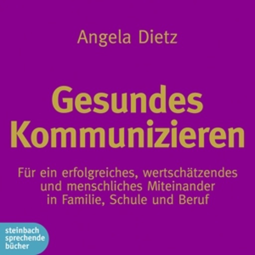 Angela Dietz – Gesundes Kommunizieren