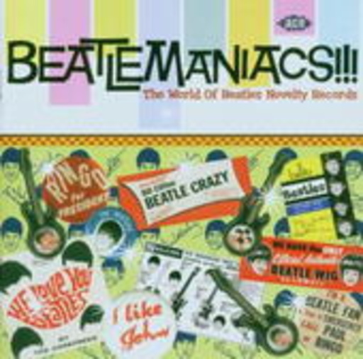 Diverse – Beatlemaniacs! The World Of Beatles Novelty Records