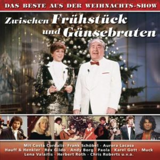 Diverse – Zwischen Frühstück und Gänsebraten - Das Beste aus der Weihnachtsshow