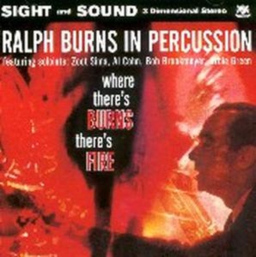 Ralph Burns – Where There's Burns There's Fire