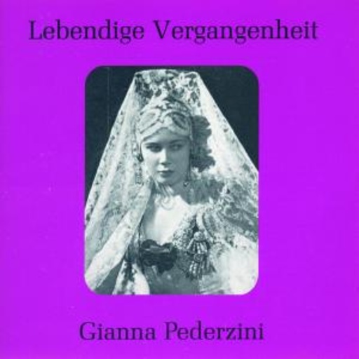 Gianna Pederzini – Arien, Szenen & Lieder
