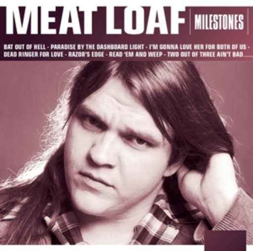 Meat Loaf – Milestones