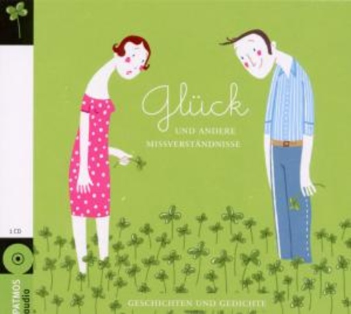 Glück und andere Missverständnisse