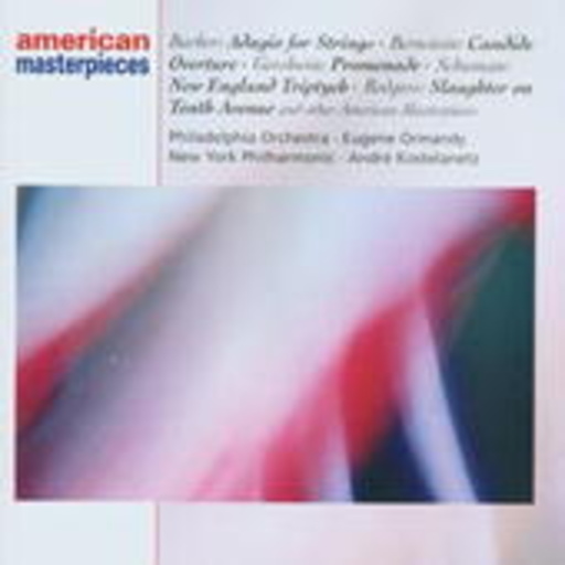 Eugene Ormandy – Bernstein: Candide/Barber: Adagio/Other American Masterpieces