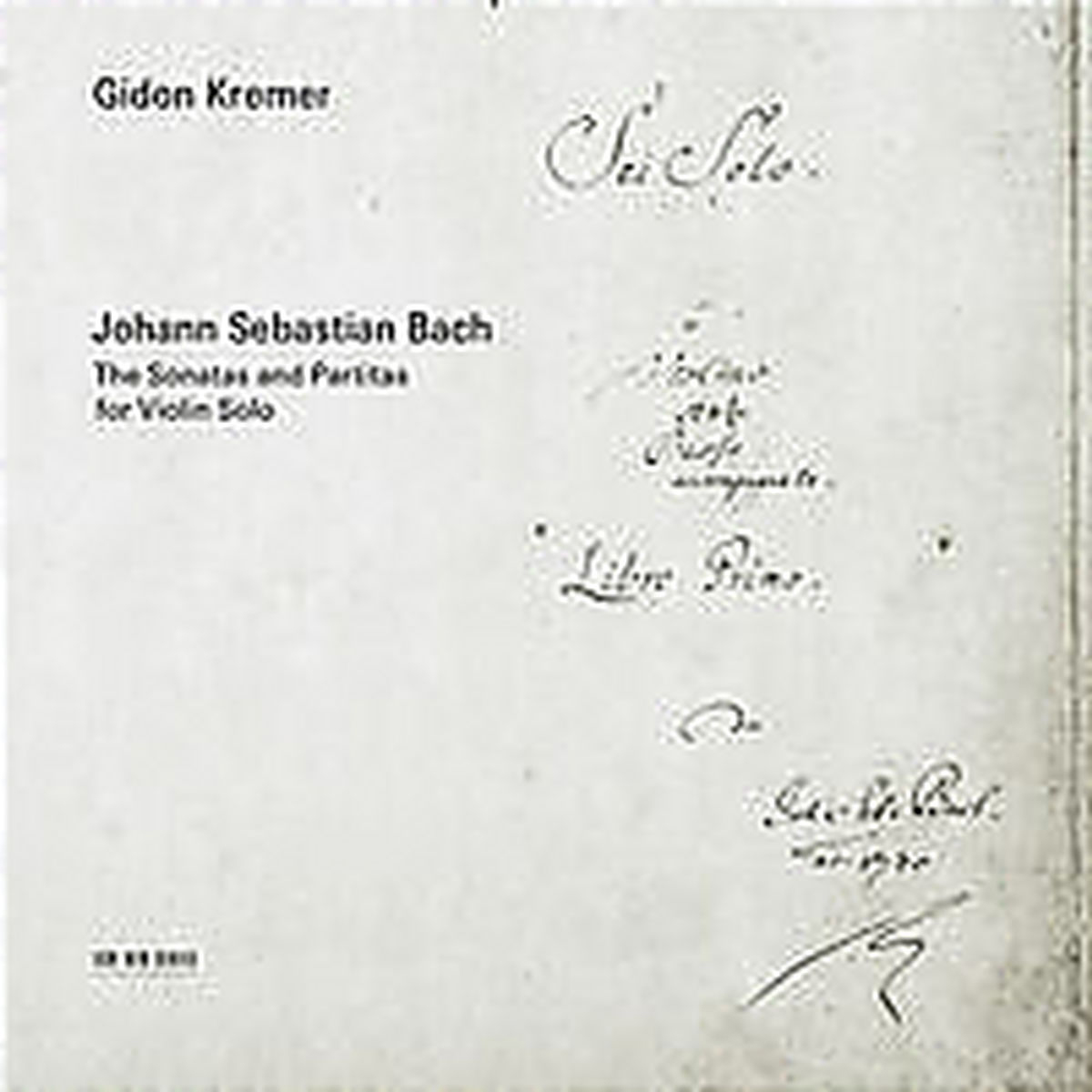 Gidon Kremer – The Sonatas And Partitas