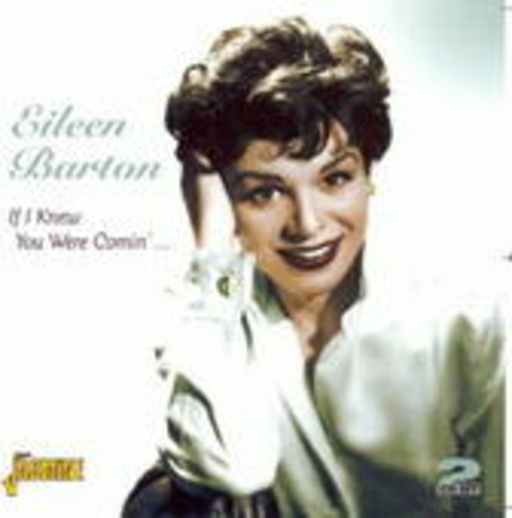 Eileen Barton – If I Knew Your Were Comin'
