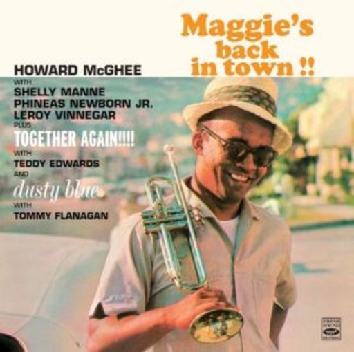Howard McGhee – Maggie's Back In Town!/Together Again!!!!/Dusty Blue