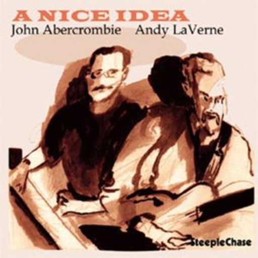 John Abercrombie & Andy LaVerne – A Nice Idea