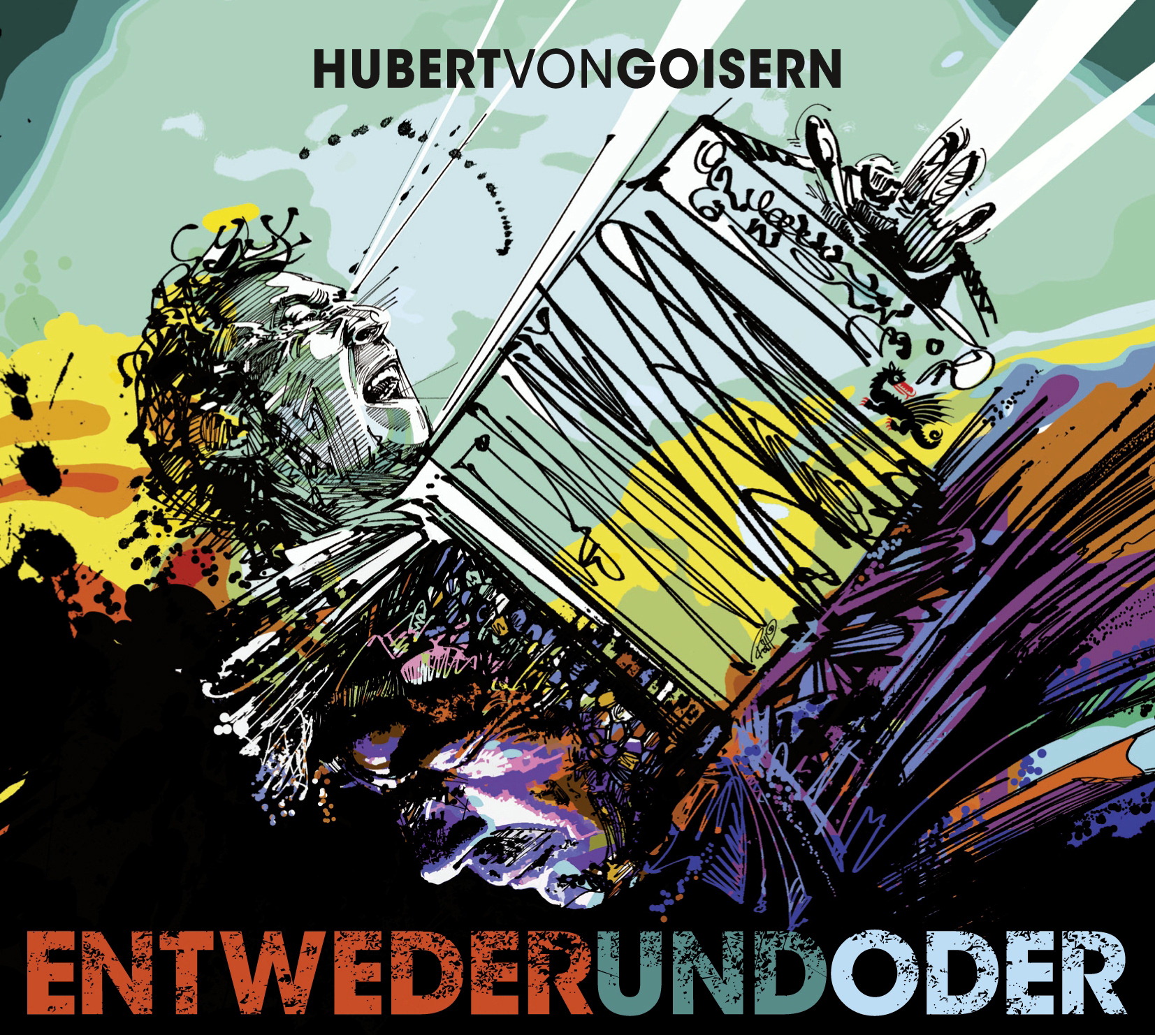 Hubert von Goisern – Entwederundoder