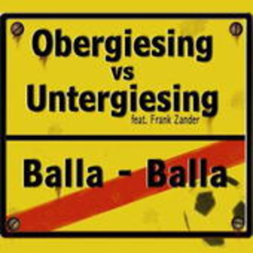 Obergiesing vs. Untergiesing feat. Frank Zander – Balla Balla