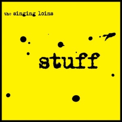 The Singing Loins – Stuff