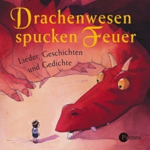Diverse – Drachenwesen spucken Feuer - Lieder, Geschichten & Gedichte