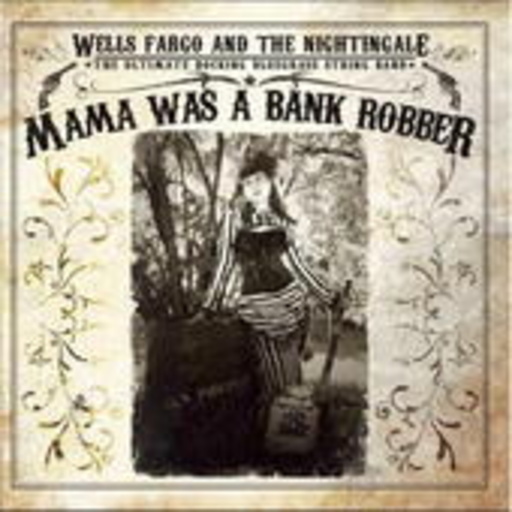 Mama Was A Bank Robber