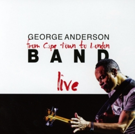 George Anderson – Cape Town To London - Live!