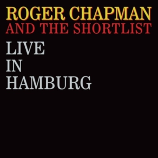 Roger Chapman And The Shortlist – Live In Hamburg