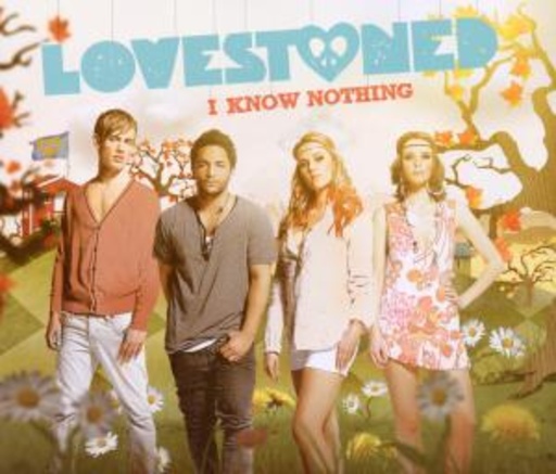 Lovestoned – I Know Nothing