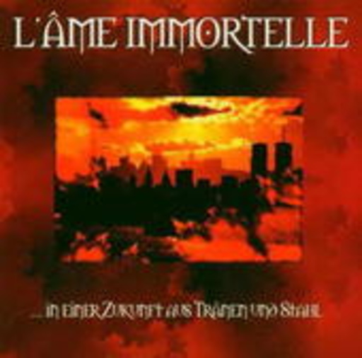 L' Âme Immortelle – In einer Zukunft aus Tränen und Stahl