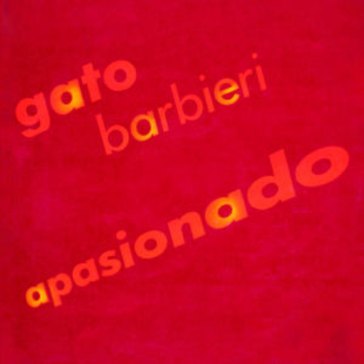 Gato Barbieri – Apasionado