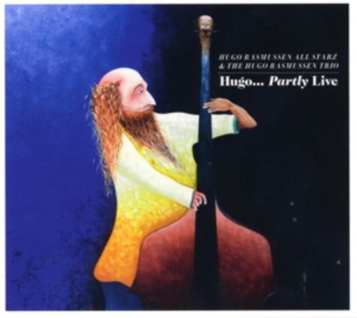 Hugo Rasmussen Trio & All Starz – Hugo ... Party Live