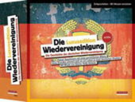 Diverse – Die Deutsche Wiedervereinigung