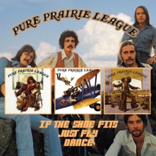 Pure Prairie League – If The Shoes Fits/Just Fly/Dance