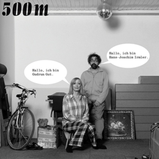 Gut und Irmler – 500m
