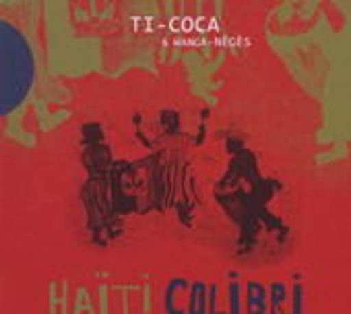 Ti-Coca & Wanga Nègès – Haiti Colibri