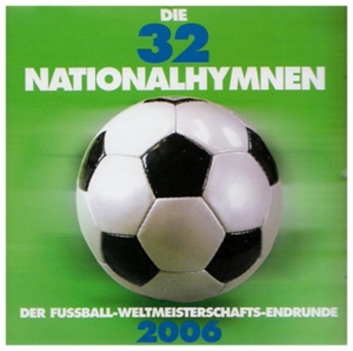 Slovak Radio Symphony Orchestra – Die 32 Nationalhymnen...der Fussball-Weltmeisterschafts-Endrunde 2006