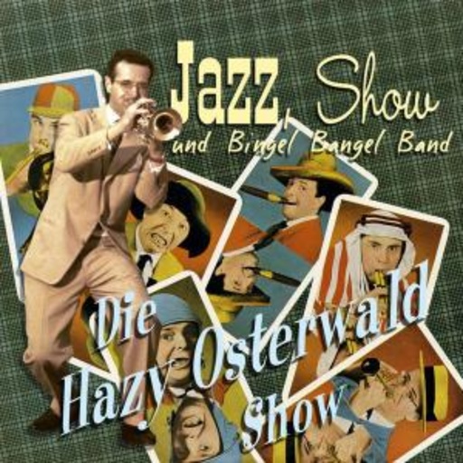 Hazy Osterwald – Jazz, Show und Bingel Bangel Band
