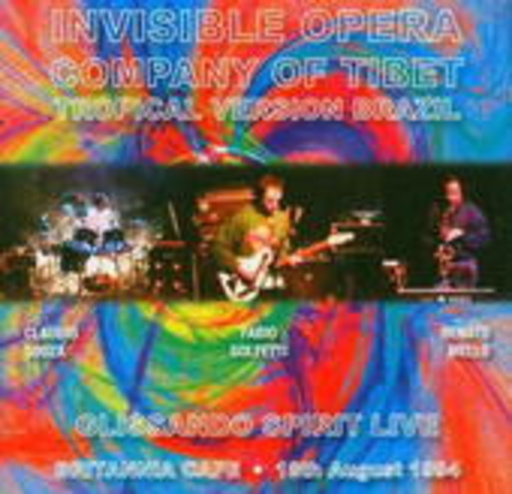 Invisible Opera Company Of Tibet – Glissando Spirit Live 1994