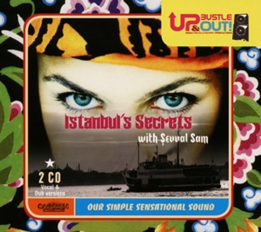 Up, Bustle & Out With Several Sam – Istanbul's Secrets (Vocal & Dub)