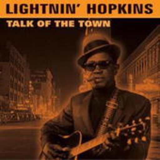 Lightnin' Hopkins – Talk Of The Town