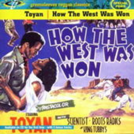 Ranking Toyan – How The West Was Won