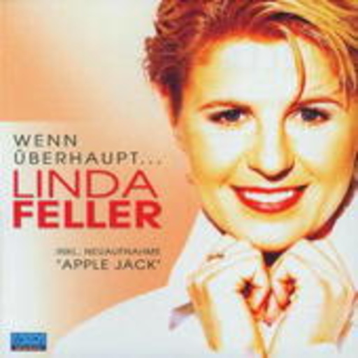 Linda Feller – Wenn überhaupt ...