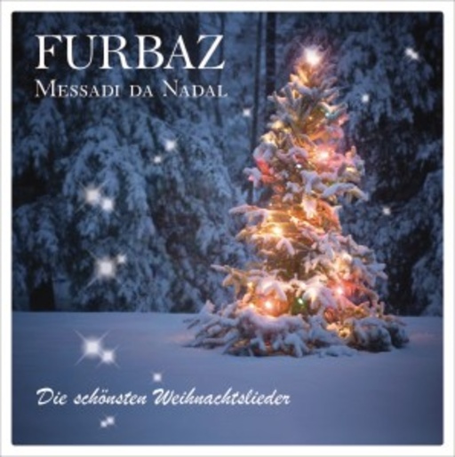 Furbaz – Messadi Da Nadal - Die schönsten Weihnachtslieder