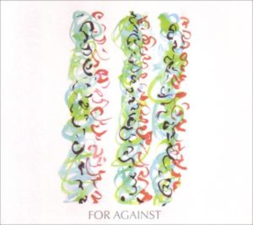 For Against – Never Been