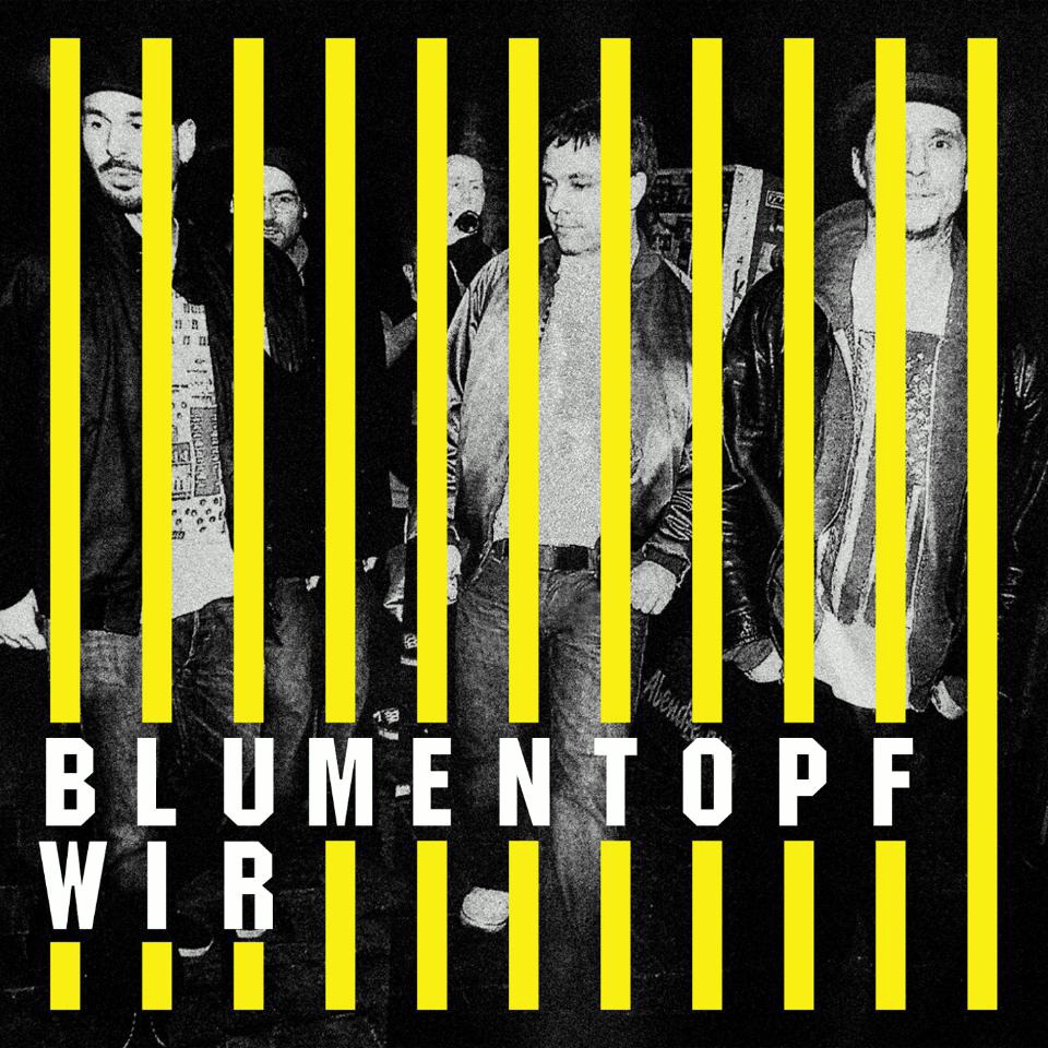Blumentopf – Wir