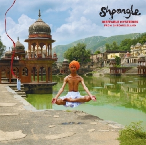 Shpongle – Ineffable Mysteries