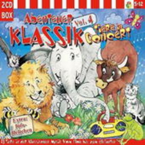 Diverse – Abenteuer Klassik Vol. 4: Tiere In Concert