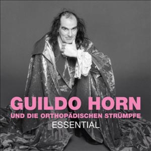 Guildo Horn & Die Orthopädischen Strümpfe – Essential