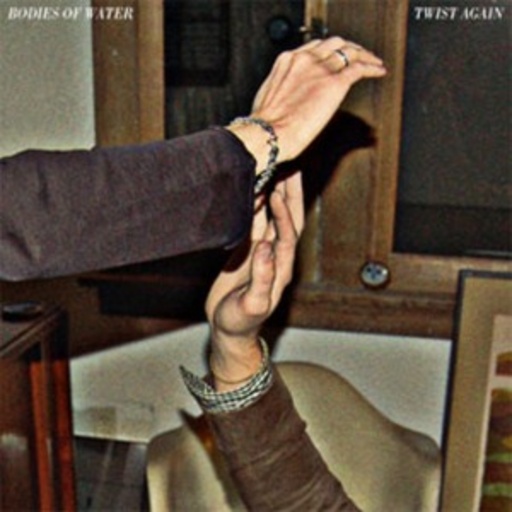 Bodies Of Water – Twist Again