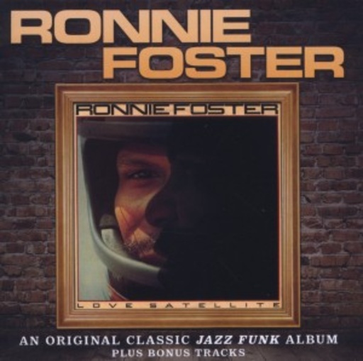 Ronnie Foster – Love Satellite