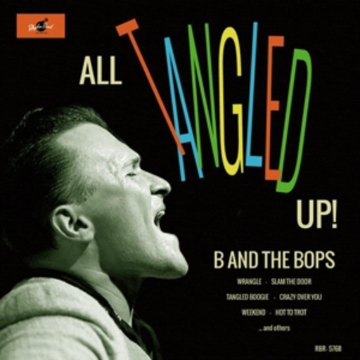 B And The Bops – All Tangled Up!