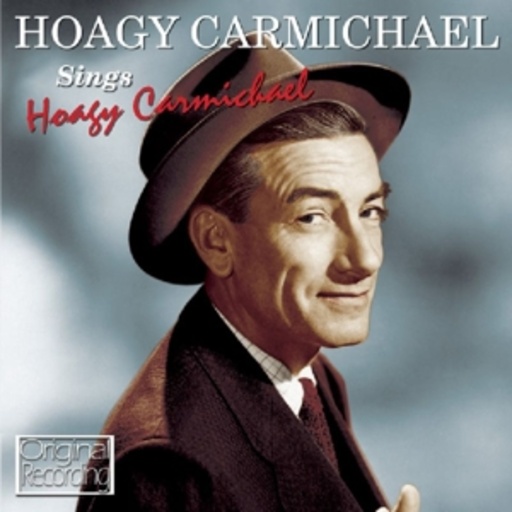 Hoagy Carmichael – Sings Hoagy Cermichael