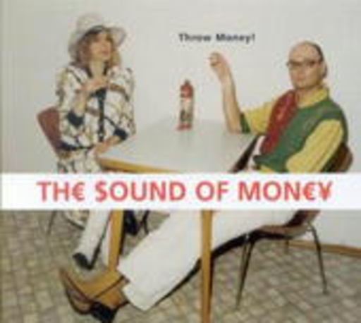 The Sound Of Money – Throw Money!