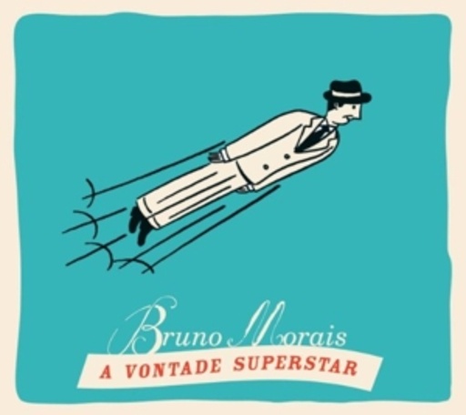 Bruno Morais – A Vontade Superstar
