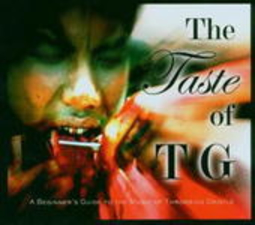 Throbbing Gristle – The Taste Of TG: A Beginners Guide To Throbbing