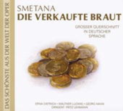 Diverse – Die verkaufte Braut - Großer Querschnitt (Das Schönste aus der Welt der Oper)