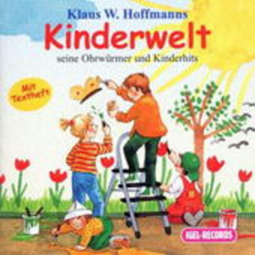 Klaus W. Hoffmann – Klaus W. Hoffmanns Kinderwelt - seine Ohrwürmer und Kinderhits
