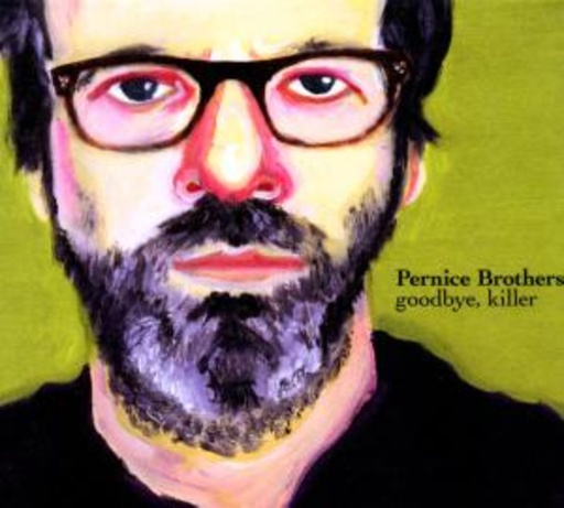 Pernice Brothers – Goodbye, Killer